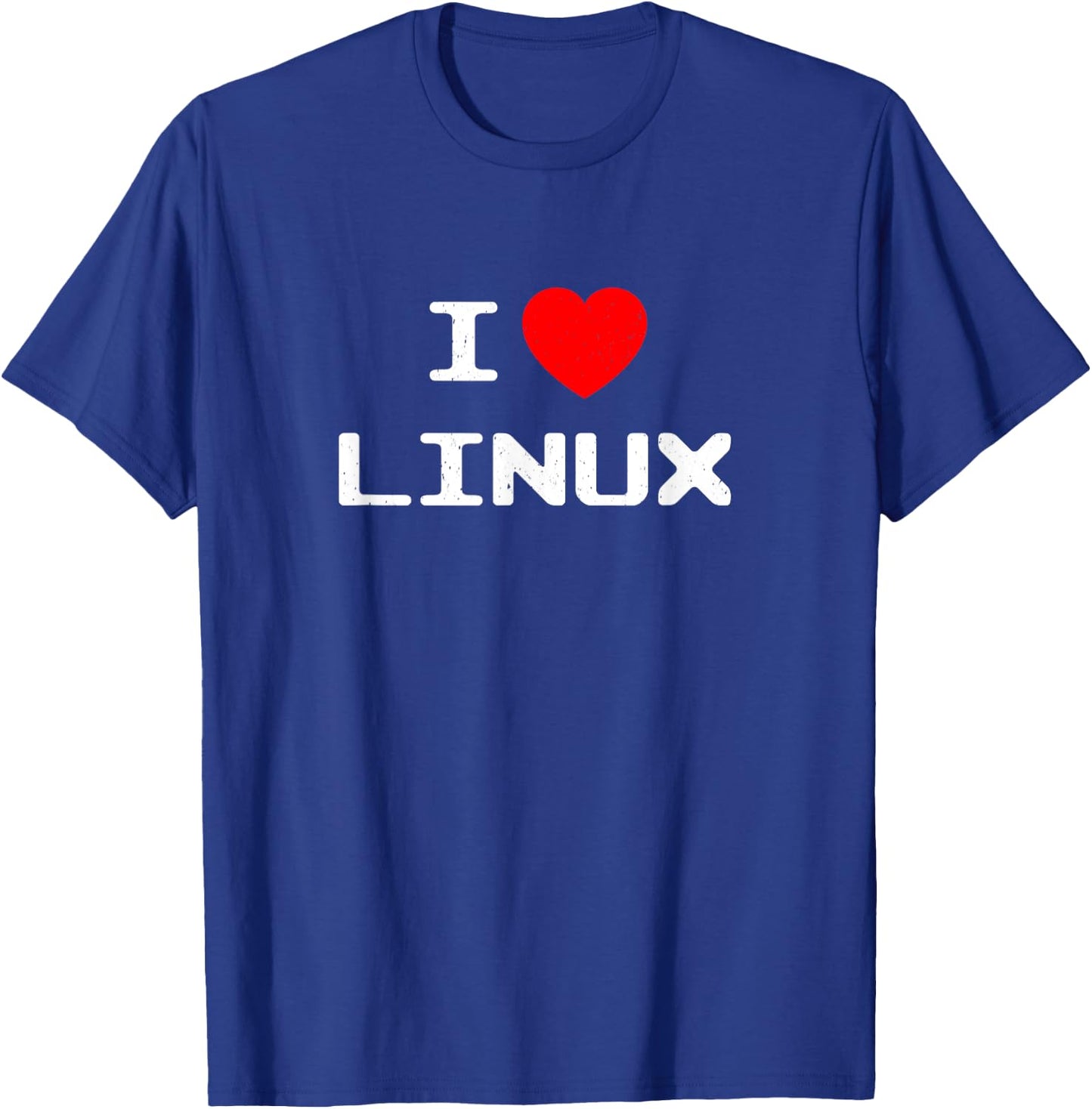 I Love Linux Nerd Geek Sysadmin IT Person Programmer Gift T-Shirt - T-Shirt | Royal