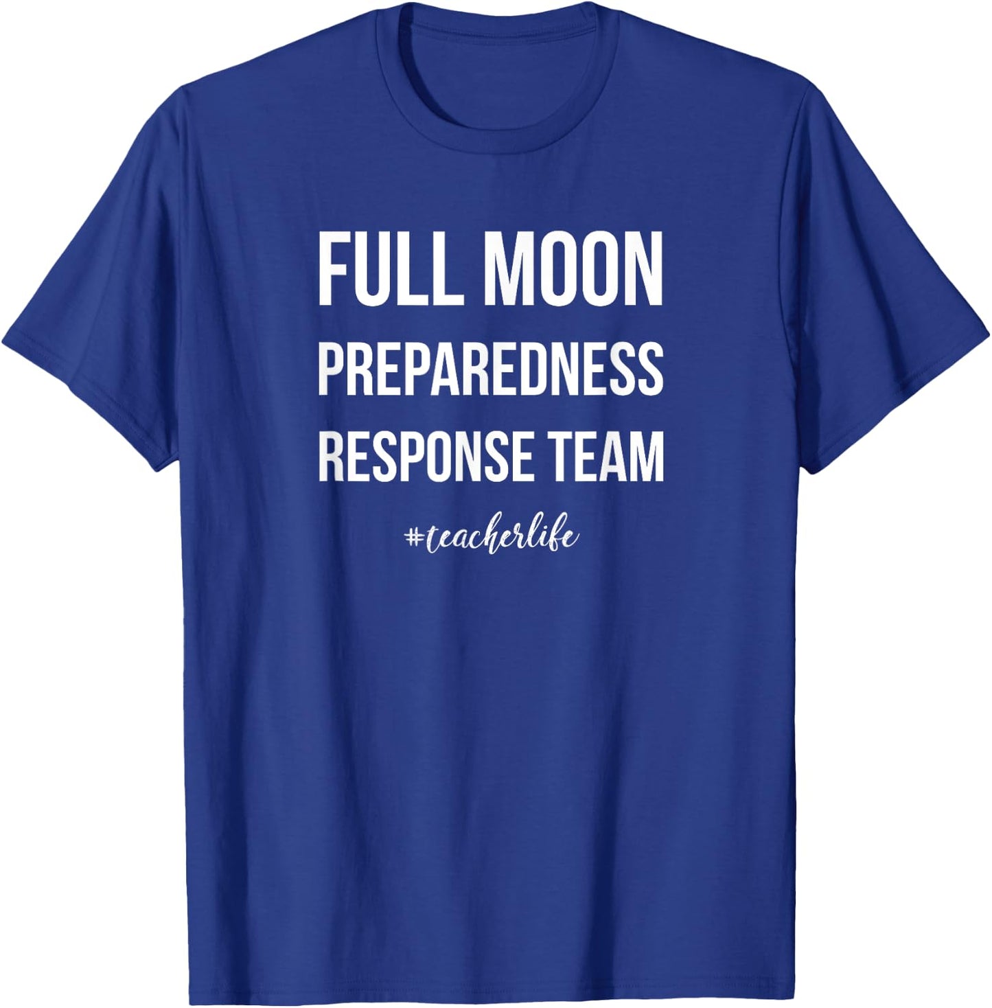 Teacher Shirt Full Moon Response Team Funny Gift Light Women T-Shirt - T-Shirt | Royal