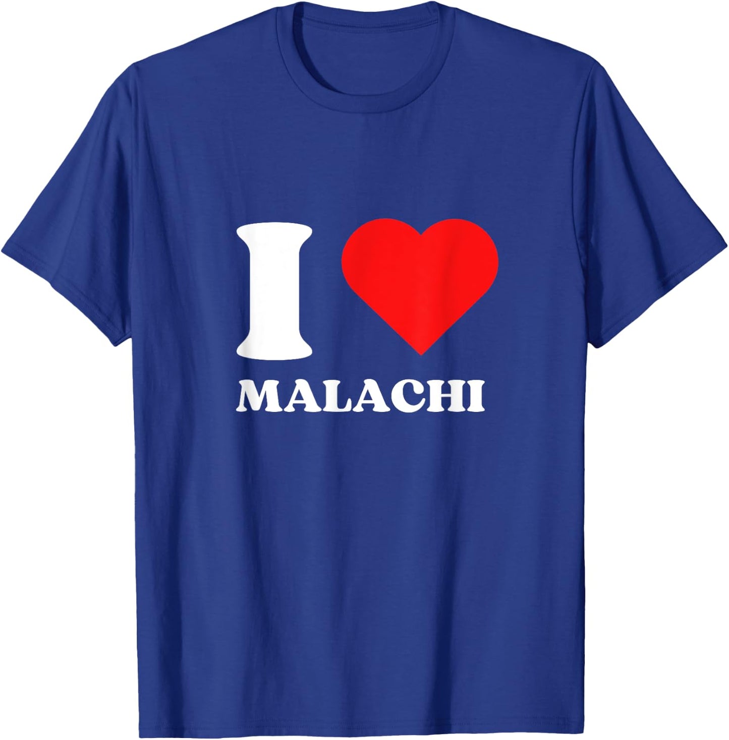 I Love Malachi I Heart Malachi Name Y2k Valentines Day T-Shirt - T-Shirt | Royal