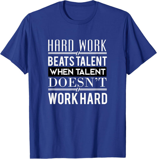 Hard Work Beats Talent T-Shirt - T-Shirt | Royal
