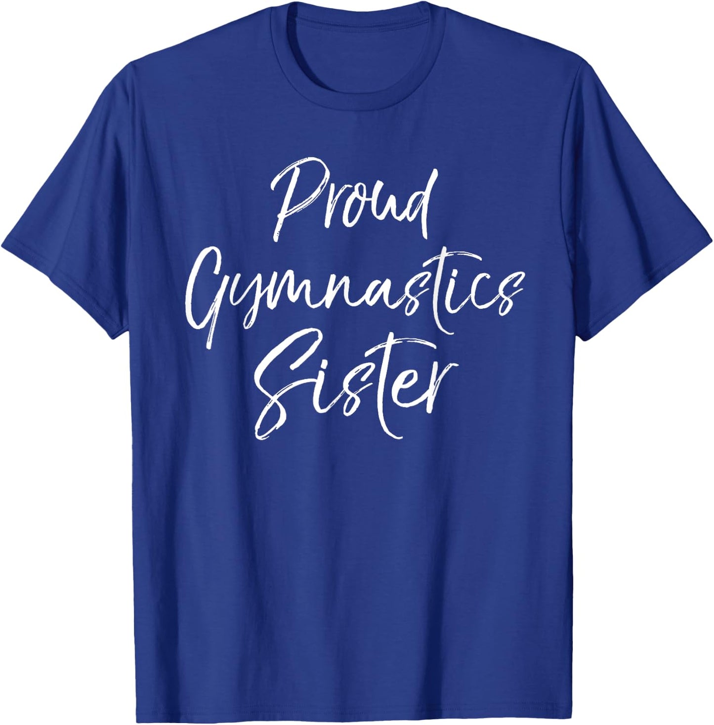 Gymnast Sister Apparel for Girls Proud Gymnastics Sister T-Shirt - T-Shirt | Royal