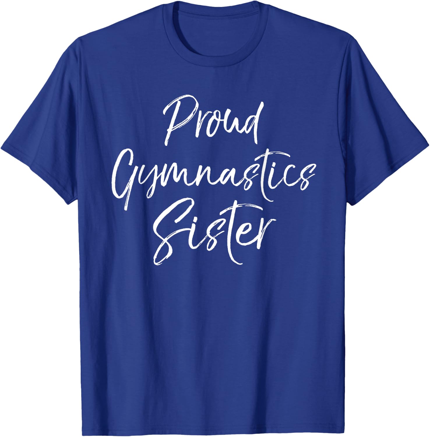 Gymnast Sister Apparel for Girls Proud Gymnastics Sister T-Shirt - T-Shirt | Royal