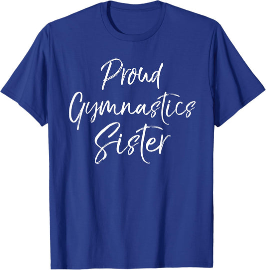 Gymnast Sister Apparel for Girls Proud Gymnastics Sister T-Shirt - T-Shirt | Royal