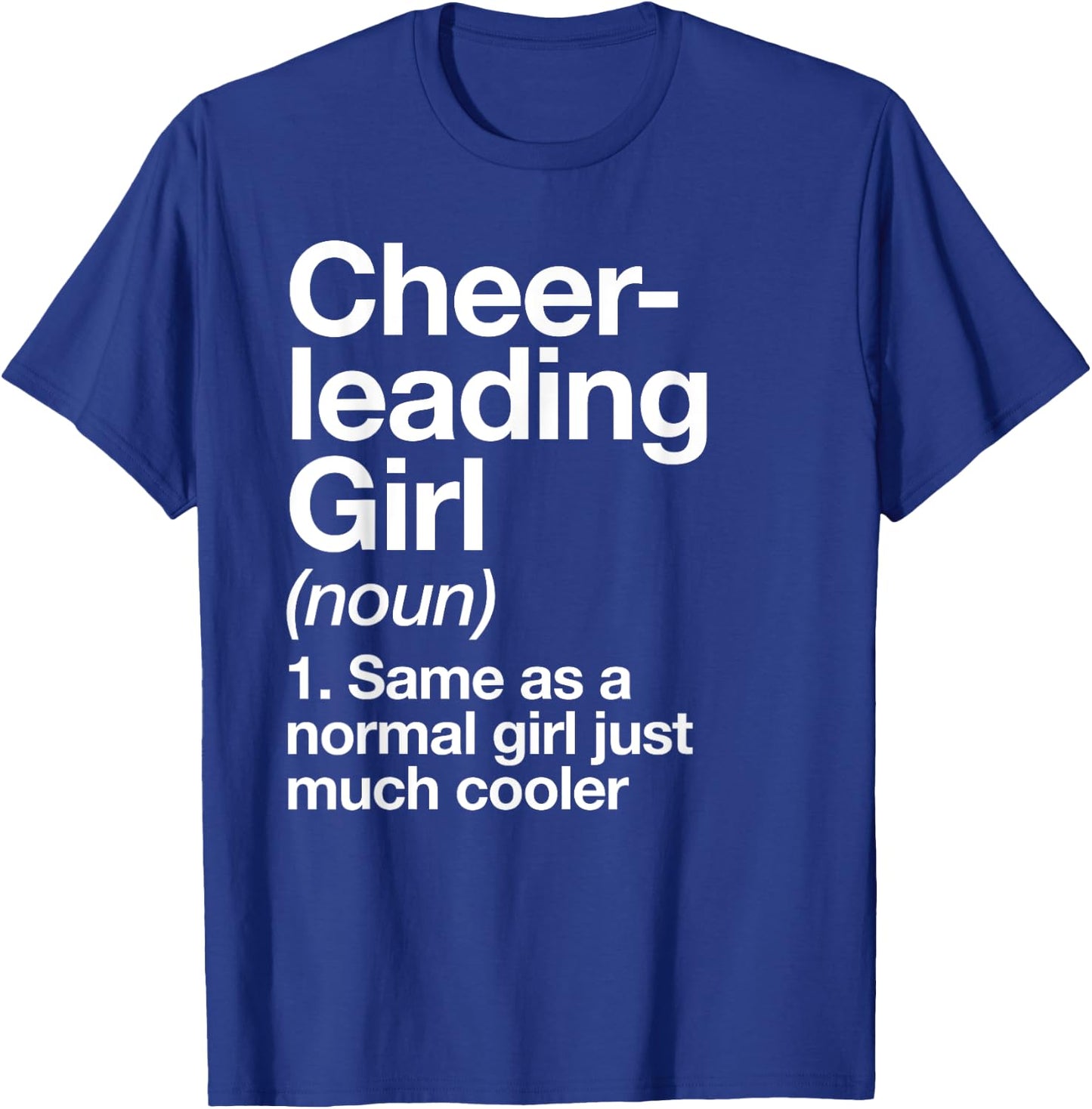 Cheerleading Girl Definition Funny & Sassy Sports T-Shirt - T-Shirt | Royal