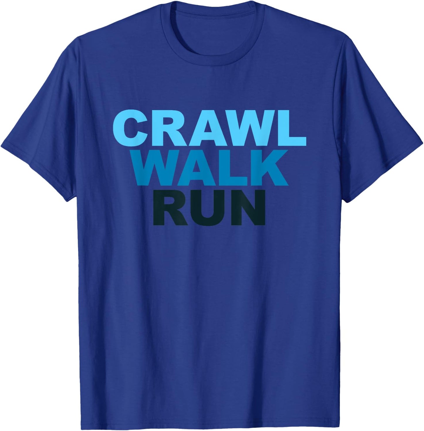 Crawl Walk Run Sports Marathon Runners T-Shirt - T-Shirt | Royal