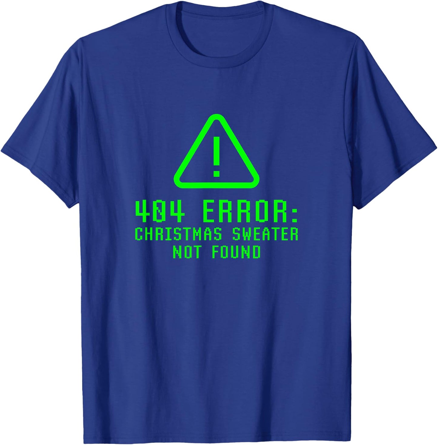 Funny Error 404 Christmas Sweater Not Found Geek Nerd Ugly T-Shirt - T-Shirt | Royal
