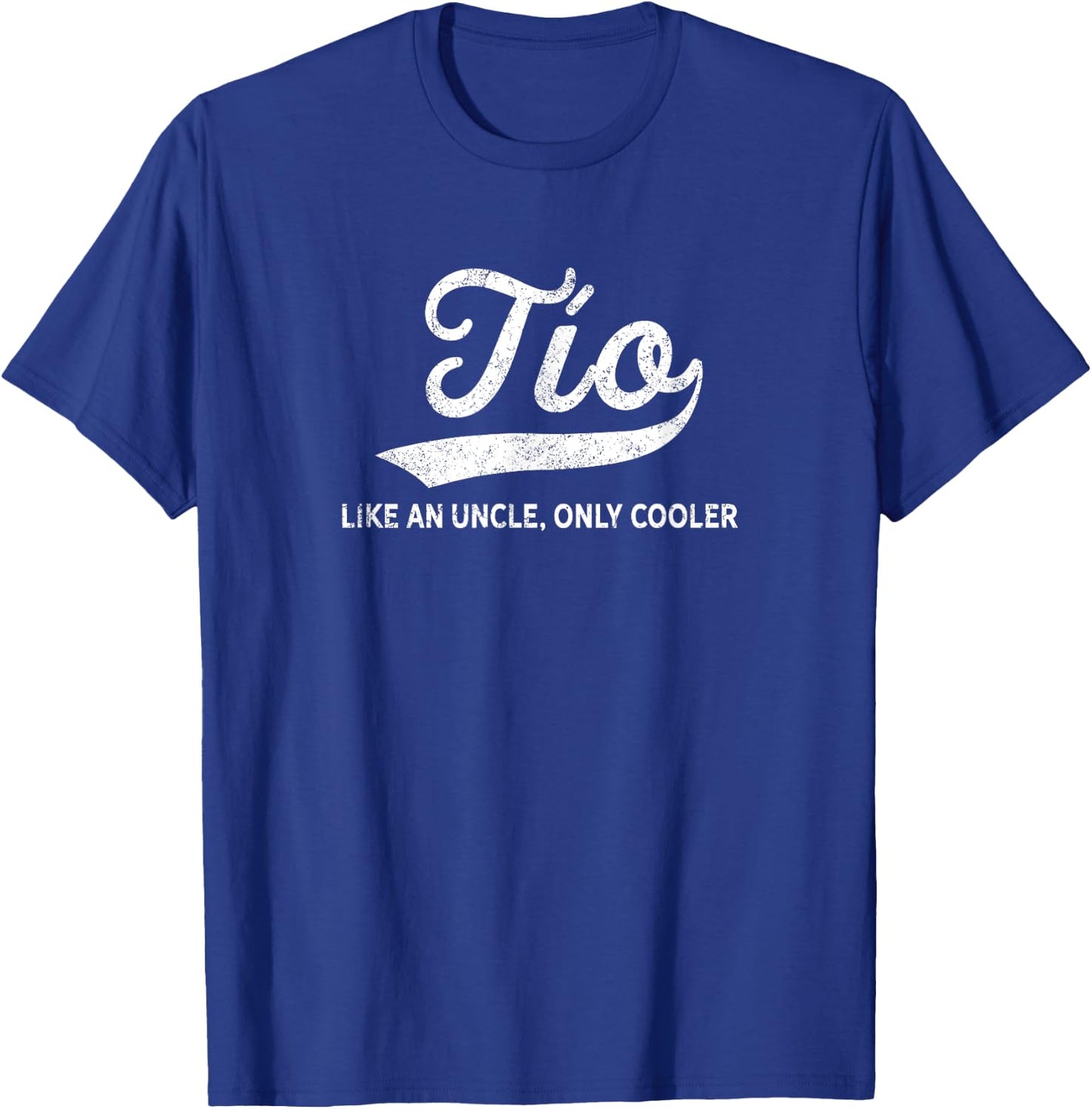 Funny Tio Gift Like An Uncle Only Cooler T-Shirt - T-Shirt | Royal