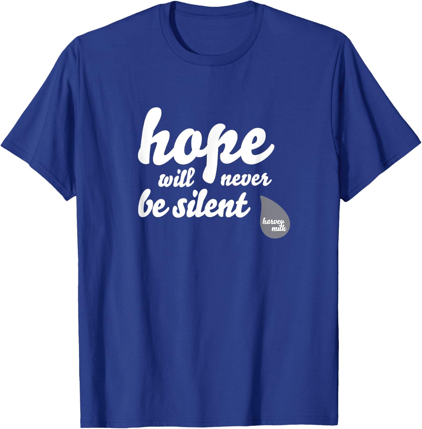 Hope Will Never Be Silent - Rainbow Proud March Unity Quote T-Shirt - T-Shirt | Royal