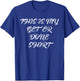 Funny This Is My Get Er Done T-Shirt - T-Shirt | Royal