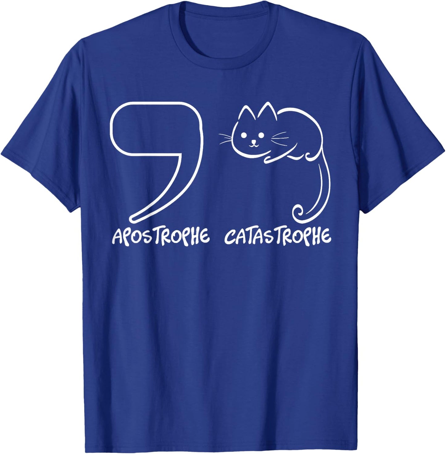 English Grammar Sentence Catastrophe T-Shirt - T-Shirt | Royal