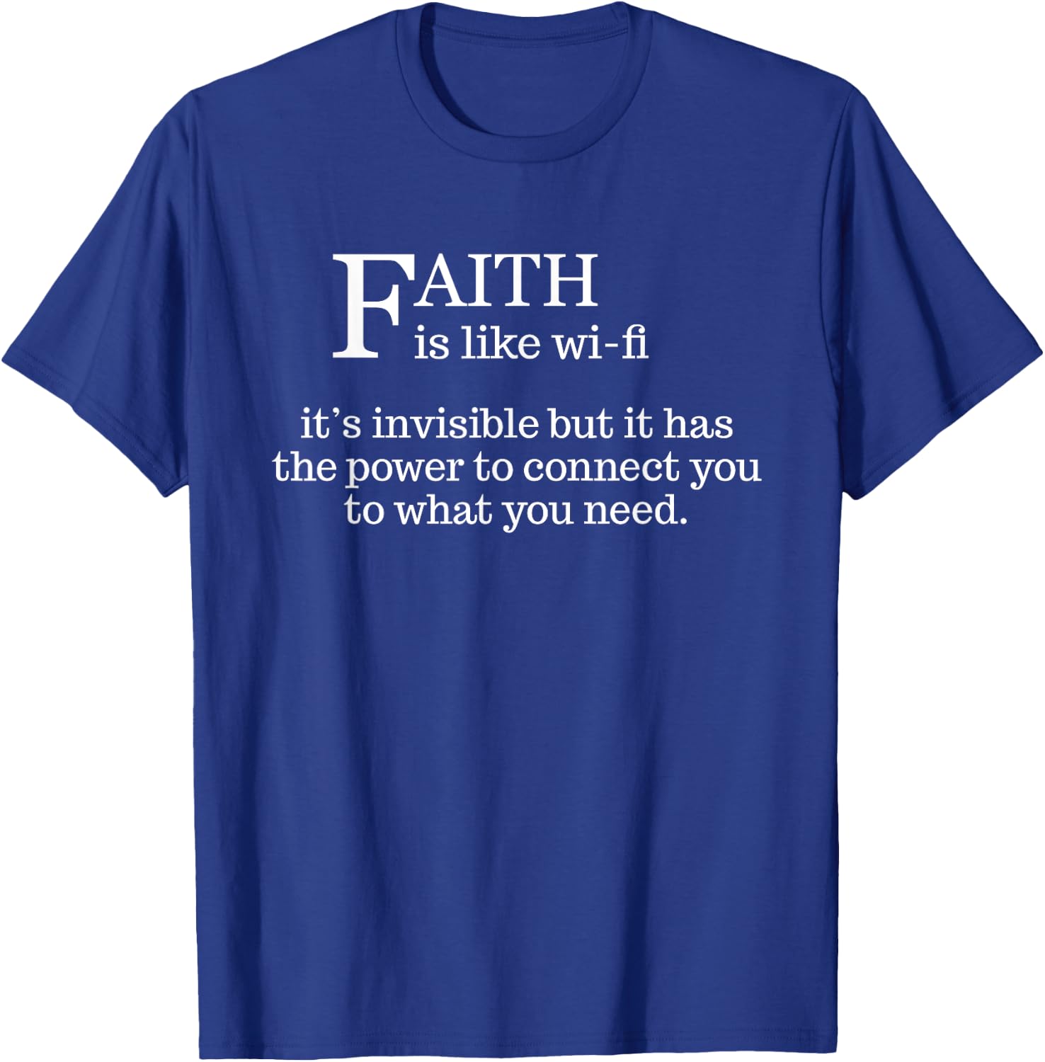 Faith Is Like Wifi - Funny Christian Pastoral T-Shirt - T-Shirt | Royal
