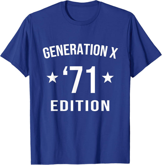 Generation X 71 edition Funny 60s 70s Sarcastic Gen X 1971 T-Shirt - T-Shirt | Royal
