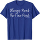 Always Read Fine Print I'm Pregnant Shirt Funny Announcement T-Shirt - T-Shirt | Royal