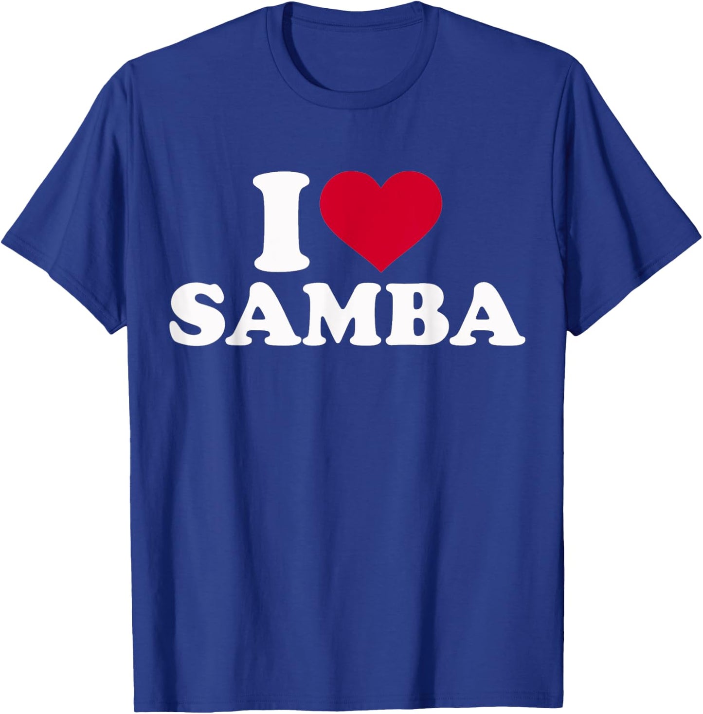 I love Samba T-Shirt - T-Shirt | Royal