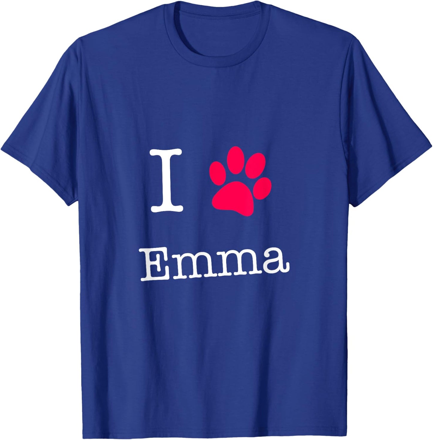 I Love Emma Dog Name Gift Shirt for Dog Lovers T-Shirt - T-Shirt | Royal