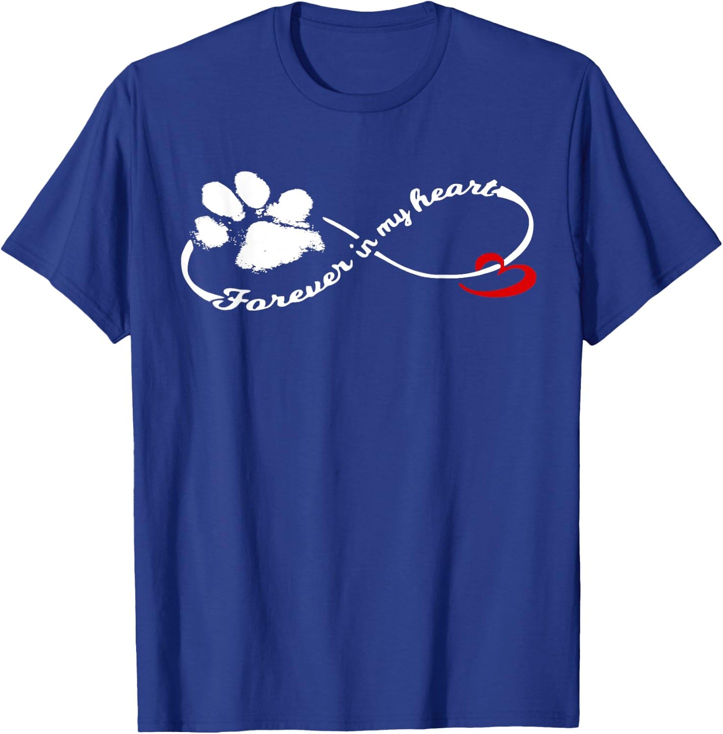 Forever in My Heart Dog Pawprint Infinity Women Girls Kids T-Shirt - T-Shirt | Royal