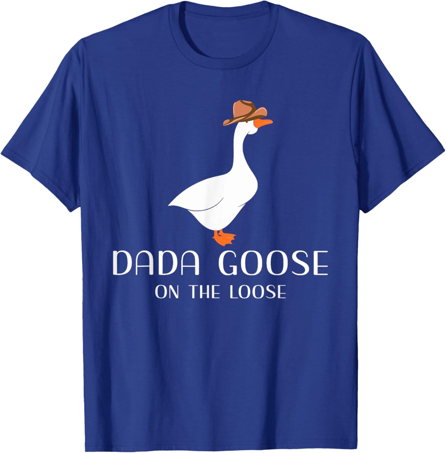 Dada Goose On The Loose Dad Daddy Joke T-Shirt - T-Shirt | Royal