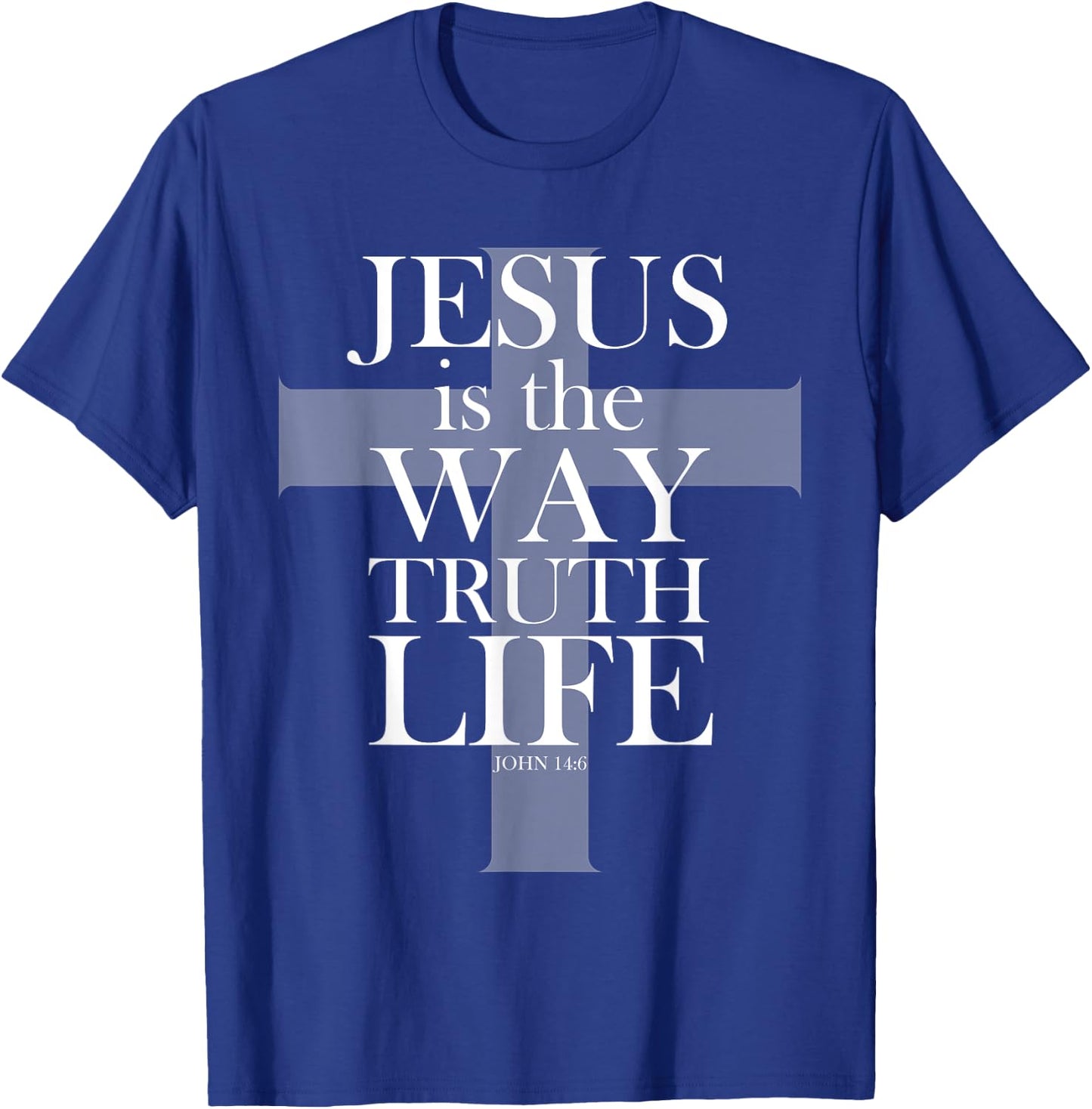 Jesus is the way the truth the life bible Christian t shirt T-Shirt - T-Shirt | Royal