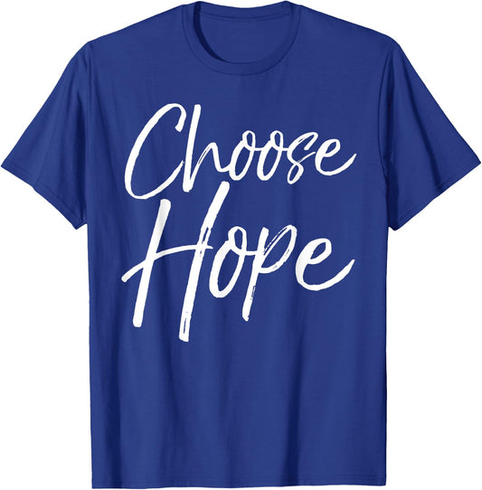 Today I Choose Hope Shirt Vintage Cool Bold Christian T-Shirt - T-Shirt | Royal