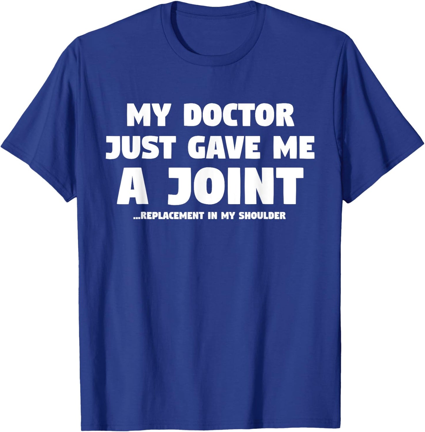 Shoulder Surgery Gift: Funny Joint Replacement T-Shirt - T-Shirt | Royal
