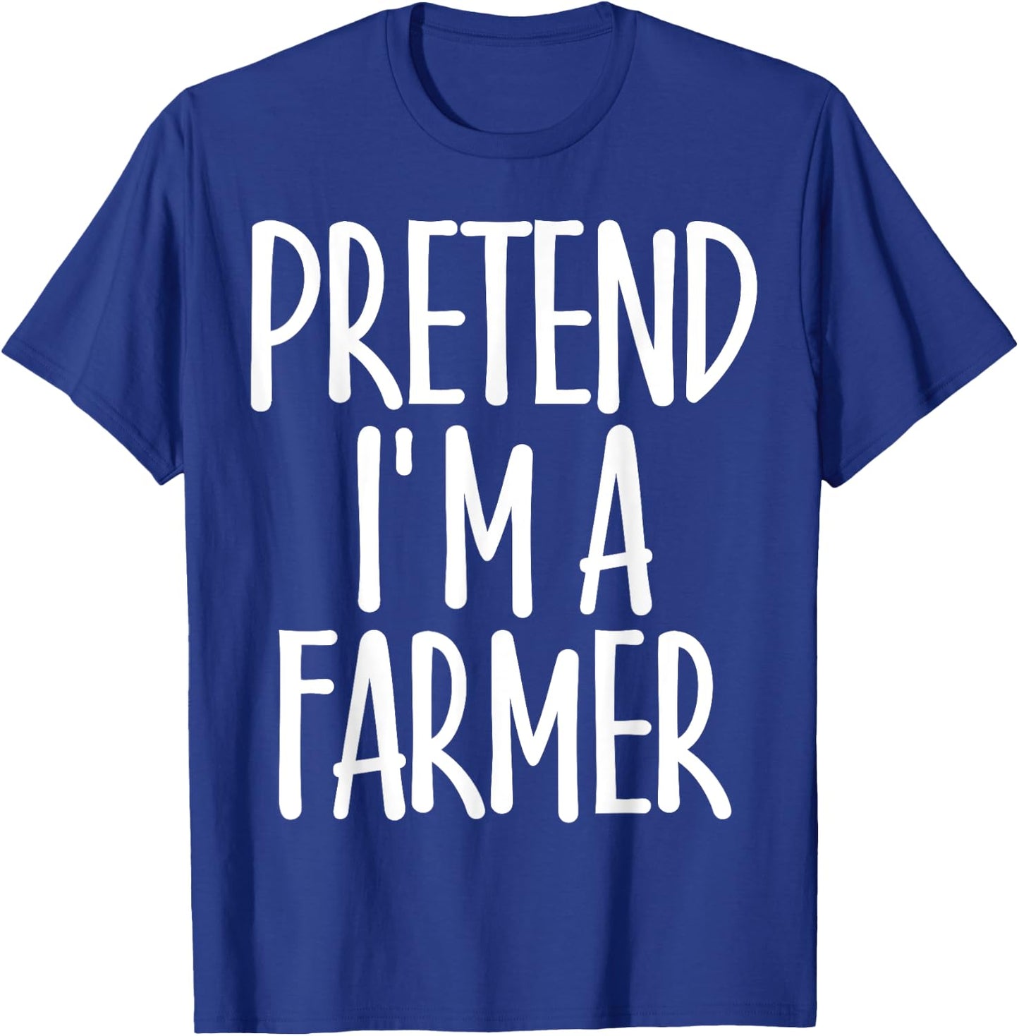 Easy Pretend I'm Farmer Costume Gift Joke Rancher Halloween T-Shirt - T-Shirt | Royal