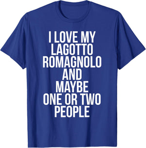 Funny Lagotto Romagnolo I Love My Lagotto Romagnolo T-Shirt - T-Shirt | Royal