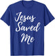 Jesus Saved Me T-Shirt - T-Shirt | Royal