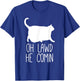 Oh Lawd He Comin, Chonk Cat T-Shirt - T-Shirt | Royal