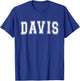 DAVIS CA CALIFORNIA USA Vintage Sports Varsity Style T-Shirt - T-Shirt | Royal