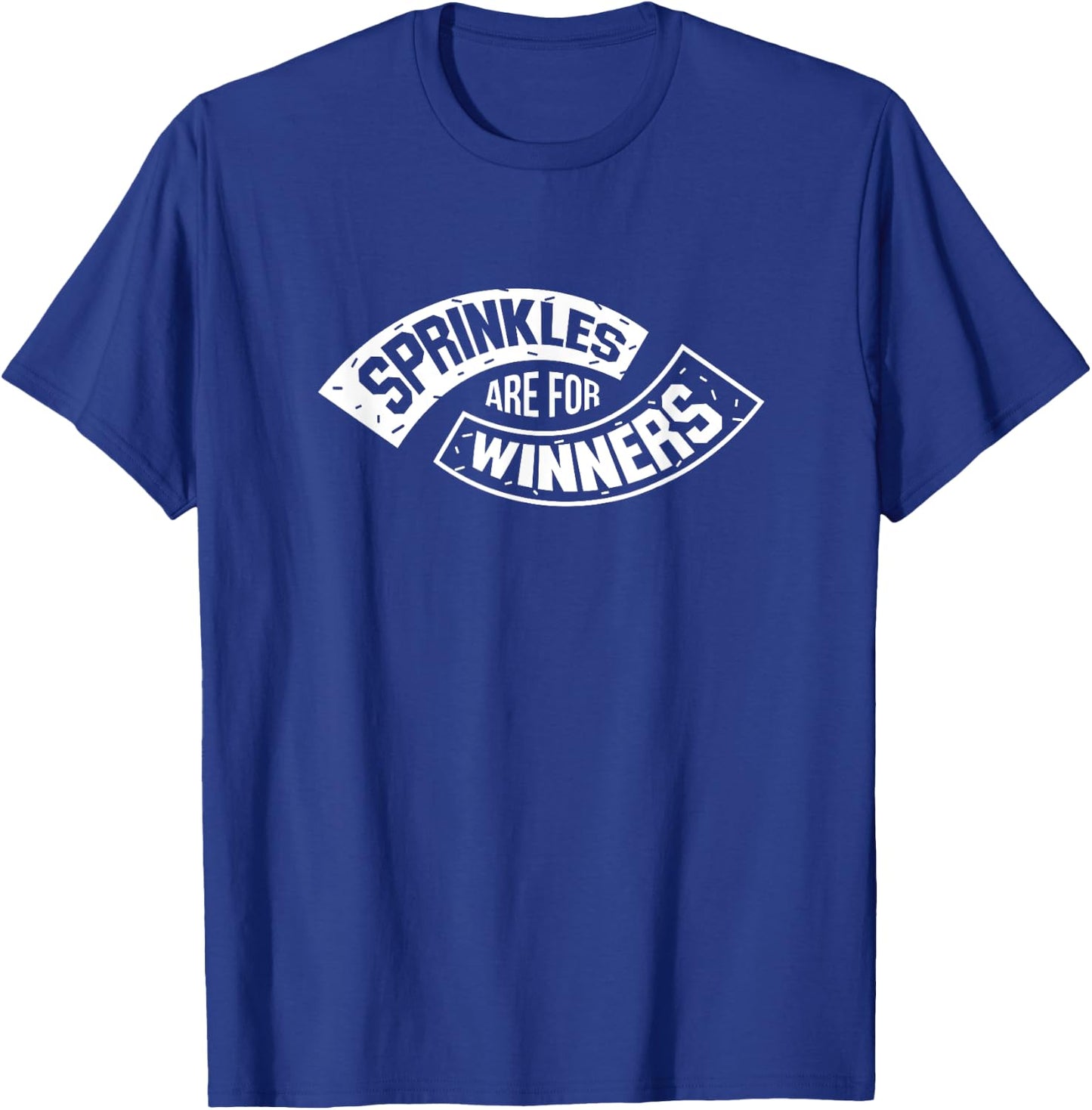 Sprinkles Are For Winners Funny Bake T-Shirt - T-Shirt | Royal