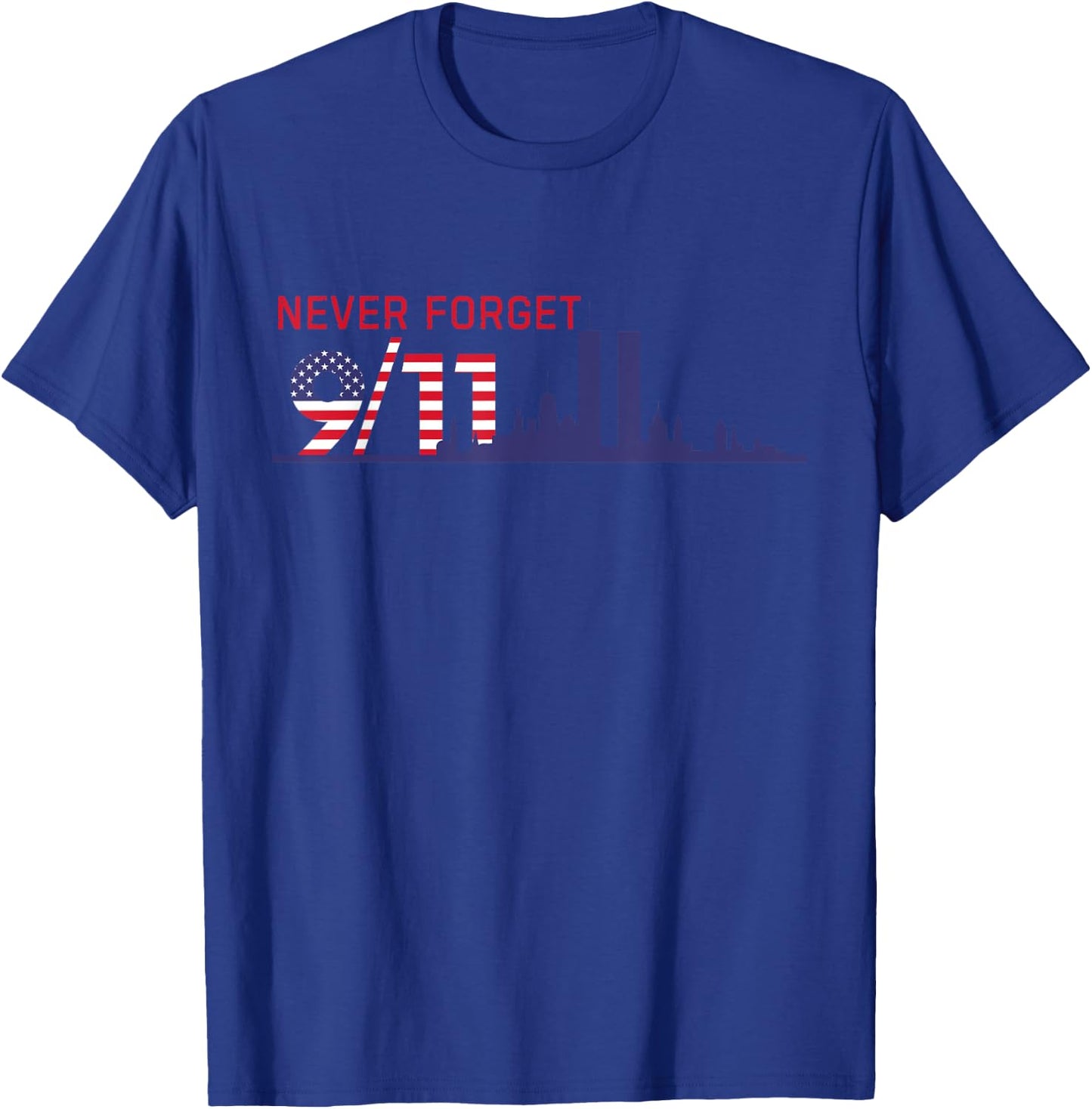 Never Forget September 11 2001 Memorial Day American Flag T-Shirt - T-Shirt | Royal