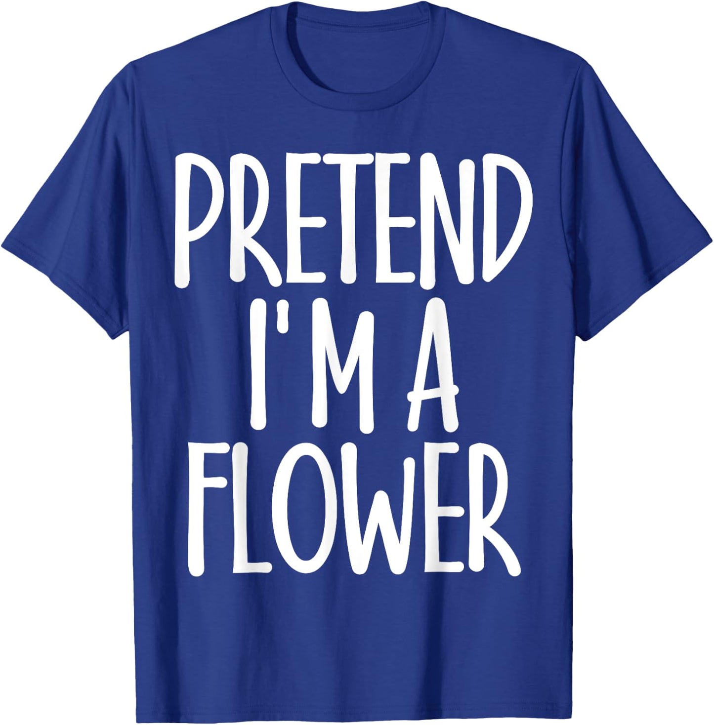 Easy Pretend I'm Flower Costume Gift Joke Halloween Gardener T-Shirt - T-Shirt | Royal