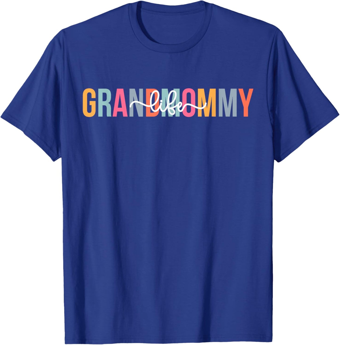 Grandmommy Life Grandmommy Grandma Grandmommy Grandmother T-Shirt - T-Shirt | Royal