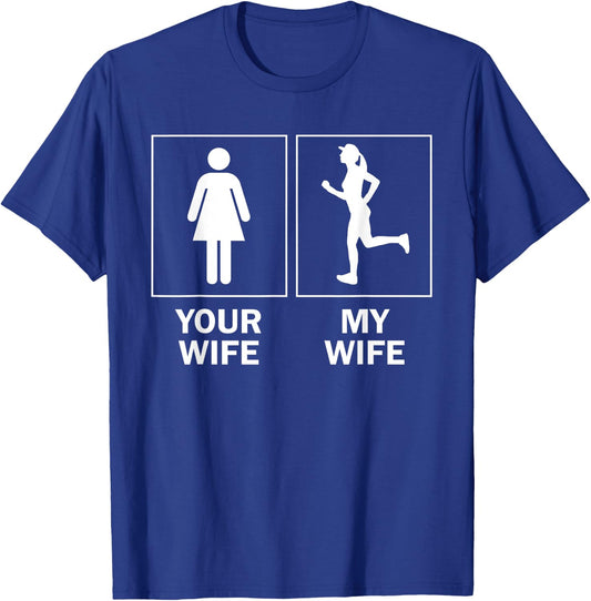 Funny Running Gift Husband Your Runner Wife Run Humor T-Shirt - T-Shirt | Royal