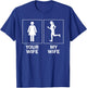 Funny Running Gift Husband Your Runner Wife Run Humor T-Shirt - T-Shirt | Royal