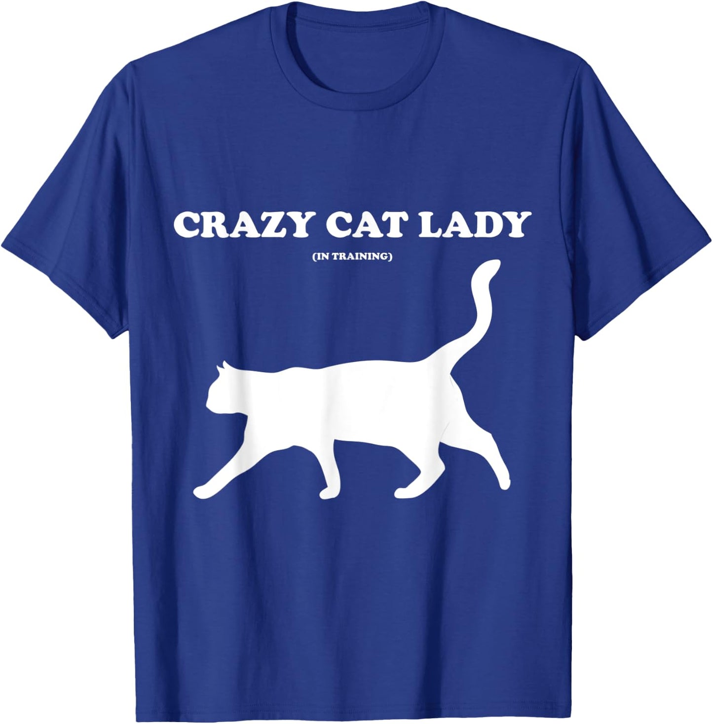 Crazy Cat Lady (in Training) T-Shirt - T-Shirt | Royal