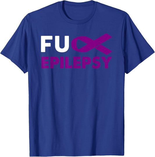 Fuck Epilepsy Awareness Shirt Support Survivor Gift T-Shirt - T-Shirt | Royal