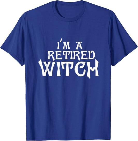 funny lazy halloween costume, I'm a retired witch T-Shirt - T-Shirt | Royal
