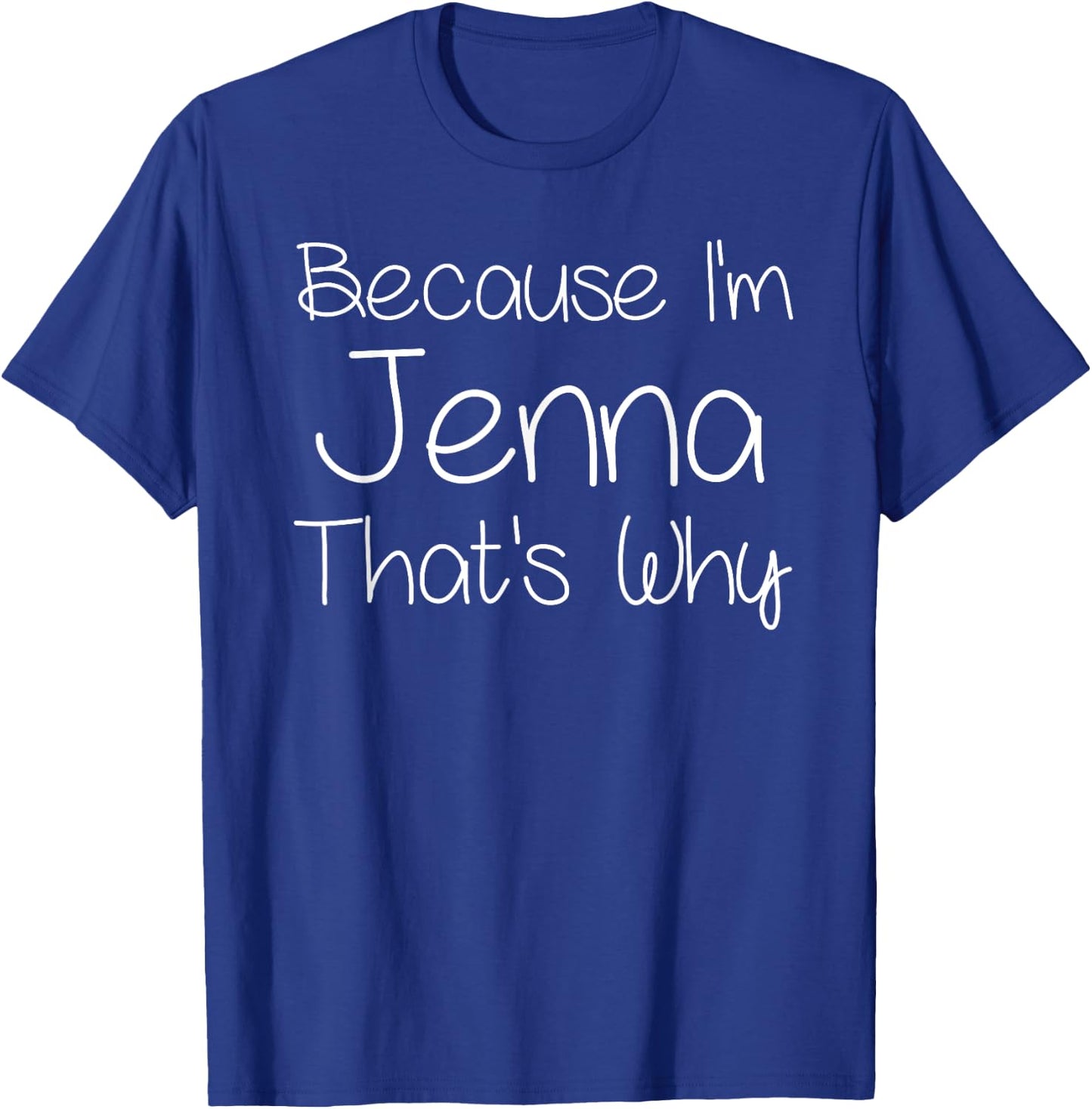 JENNA Funny Personalized Birthday Women Name Gift T-Shirt - T-Shirt | Royal