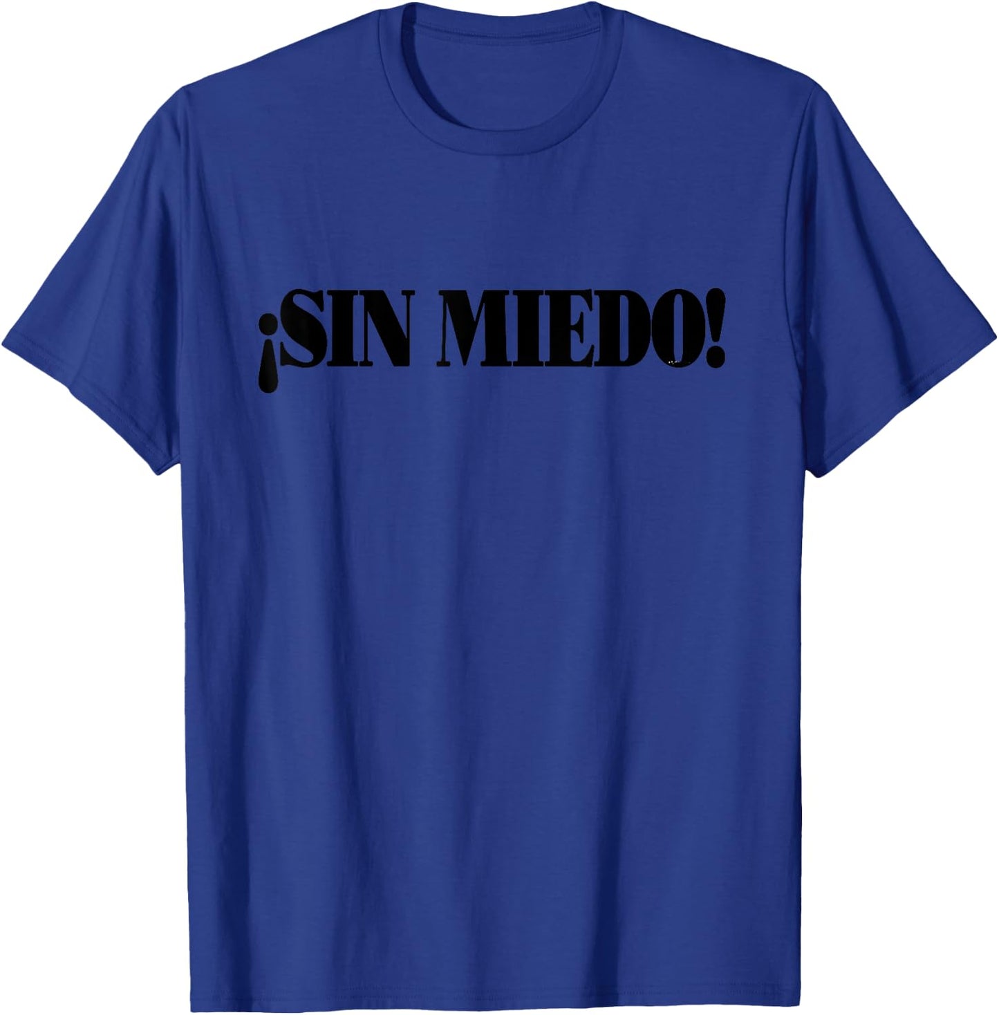 Live Without Fear (Spanish) Sin Miedo Motivational Design T-Shirt - T-Shirt | Royal