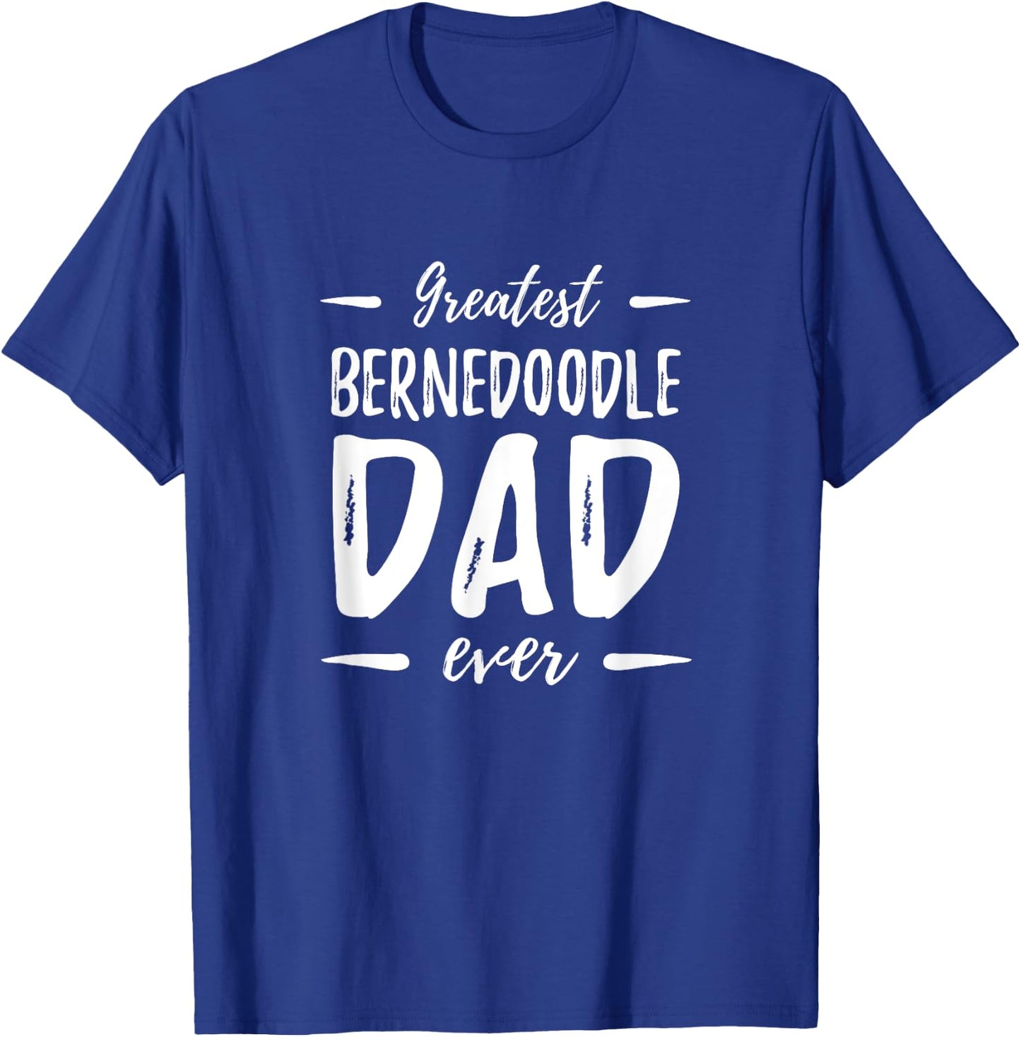 Greatest Bernedoodle Dad Funny Dog Dad Gift Men Women Kids T-Shirt - T-Shirt | Royal
