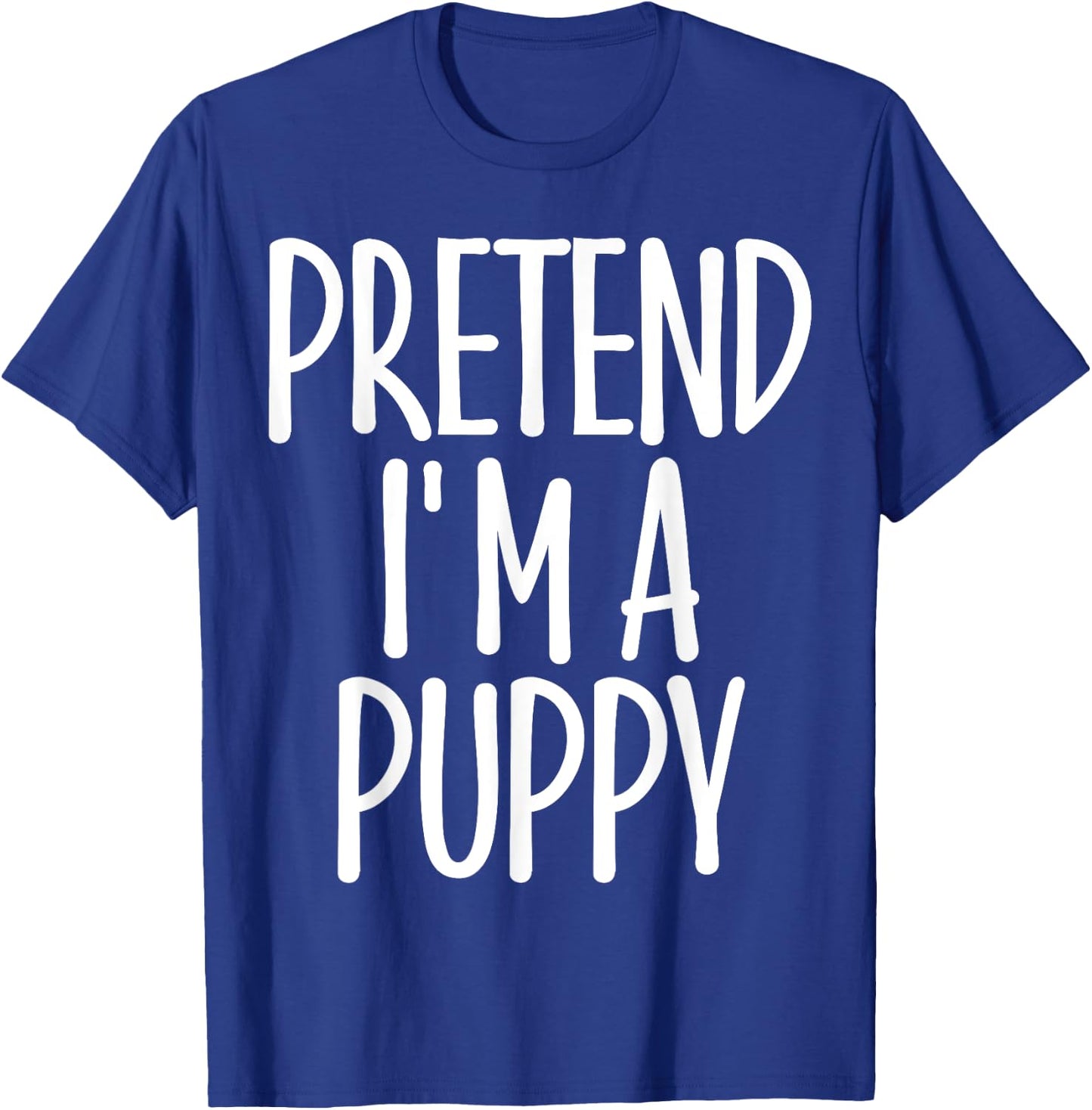 Easy Pretend I'm Puppy Costume Gift Halloween Dog Mom Dad Women Girls Kids T-Shirt - T-Shirt | Royal