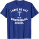 I'm in Chiropractic School Gift, Funny Chiropractor Student T-Shirt - T-Shirt | Royal