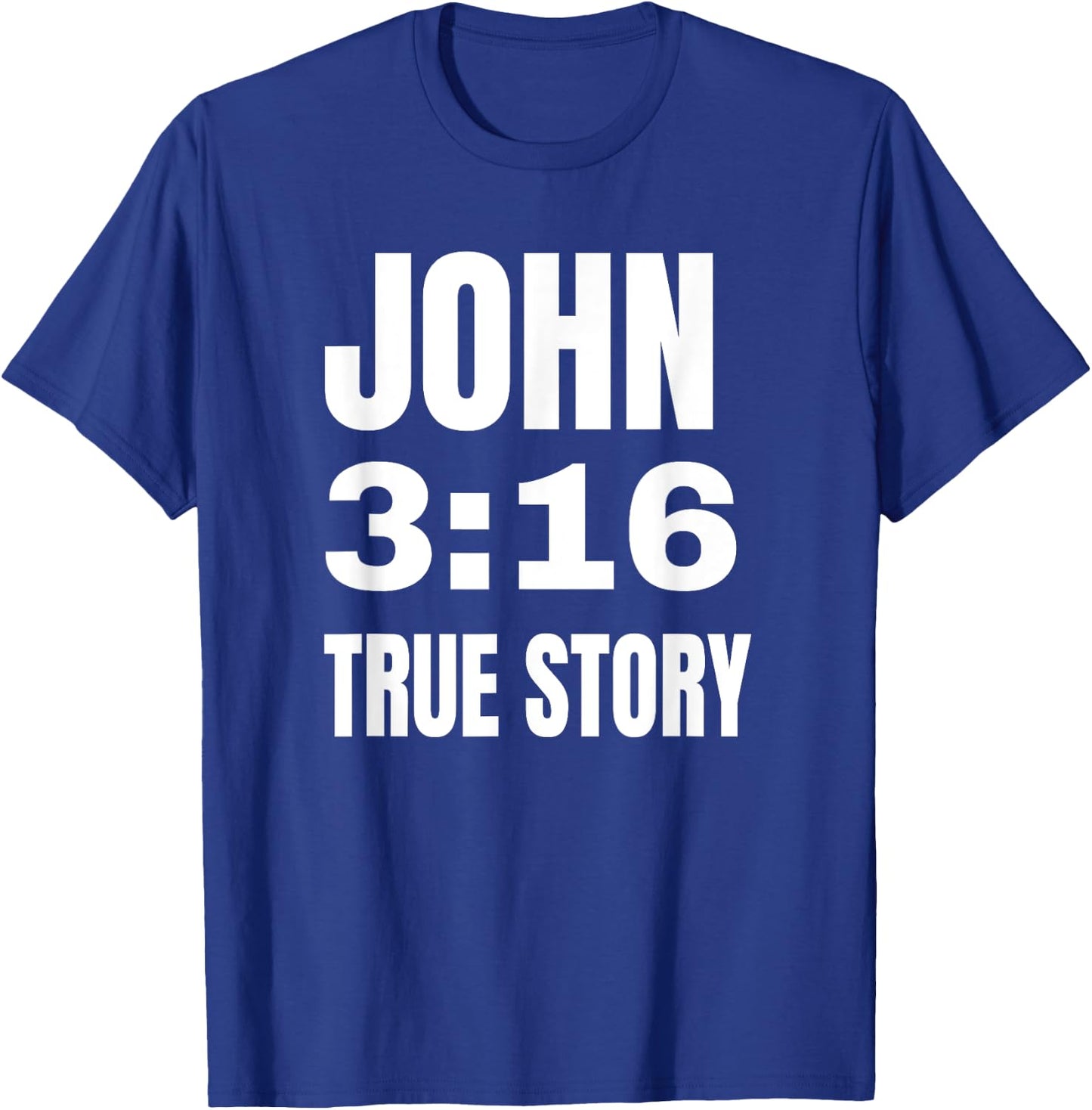 Christian Religious Gift John 3:16 True Story T-Shirt - T-Shirt | Royal