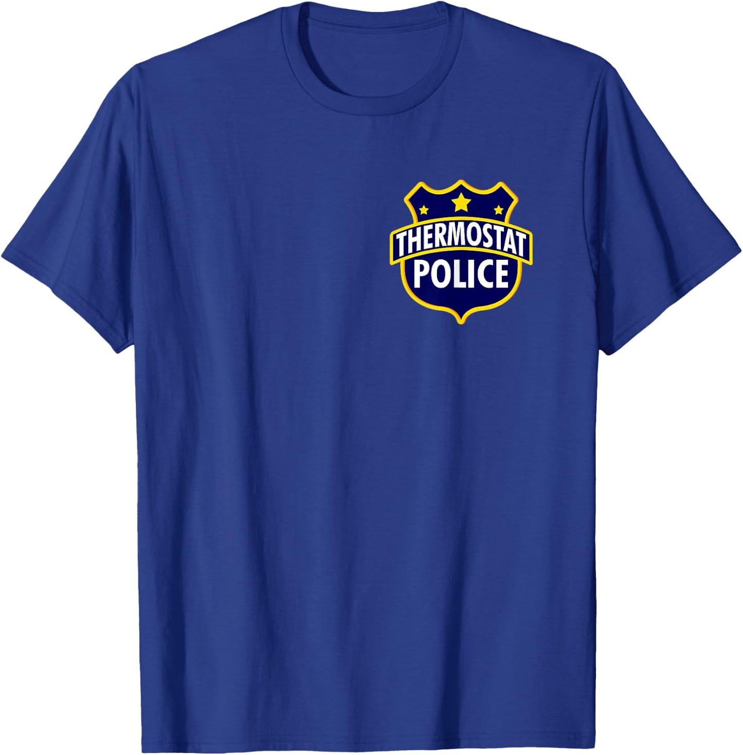 Thermostat Police Pocket Funny Dad's Birthday Father's Day T-Shirt - T-Shirt | Royal