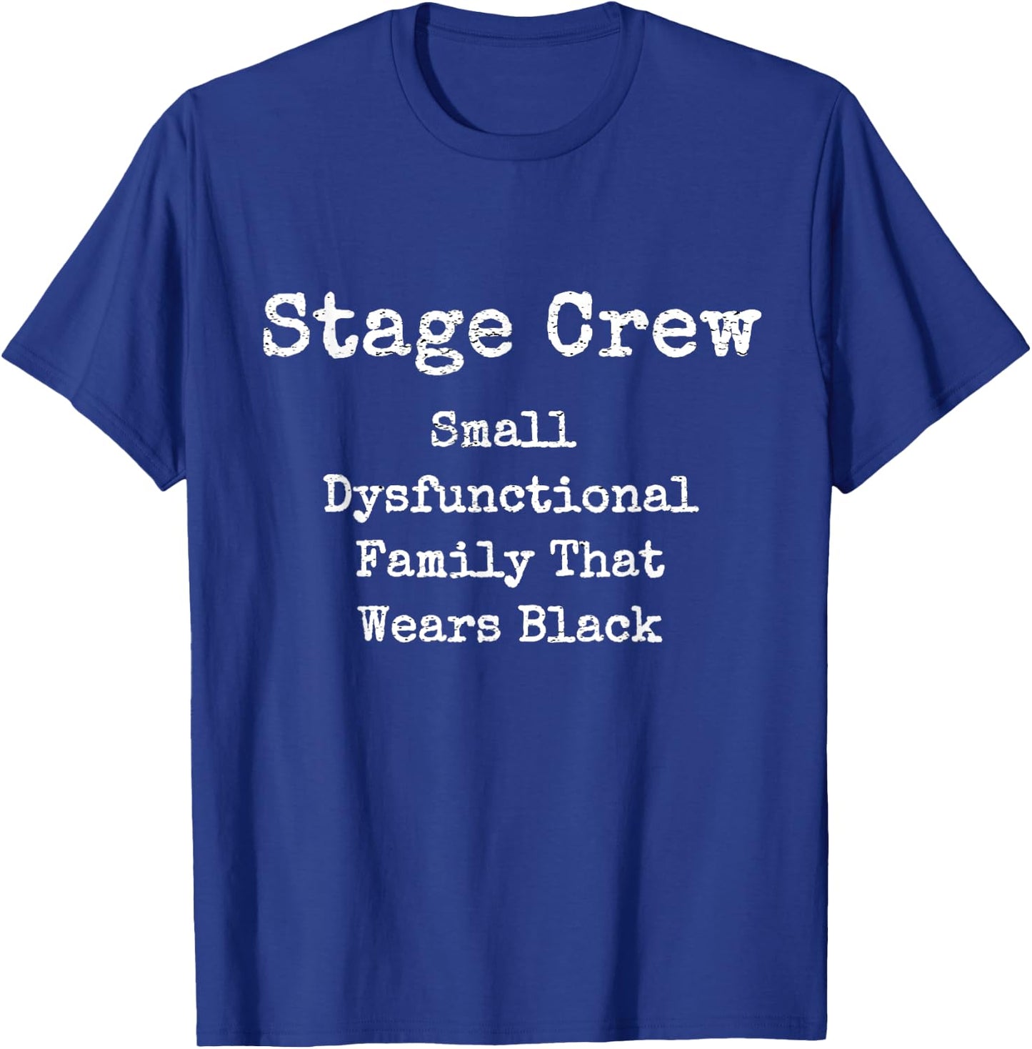 Funny Stage Crew Designs Theater Dance Opera Film Stagehand T-Shirt - T-Shirt | Royal