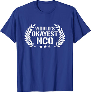 Funny Military Veteran Shirts World's Okayest NCO Gifts T-Shirt - T-Shirt | Royal