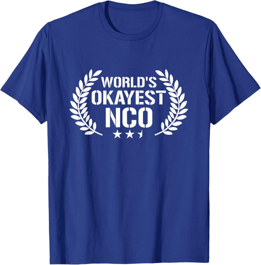 Funny Military Veteran Shirts World's Okayest NCO Gifts T-Shirt - T-Shirt | Royal