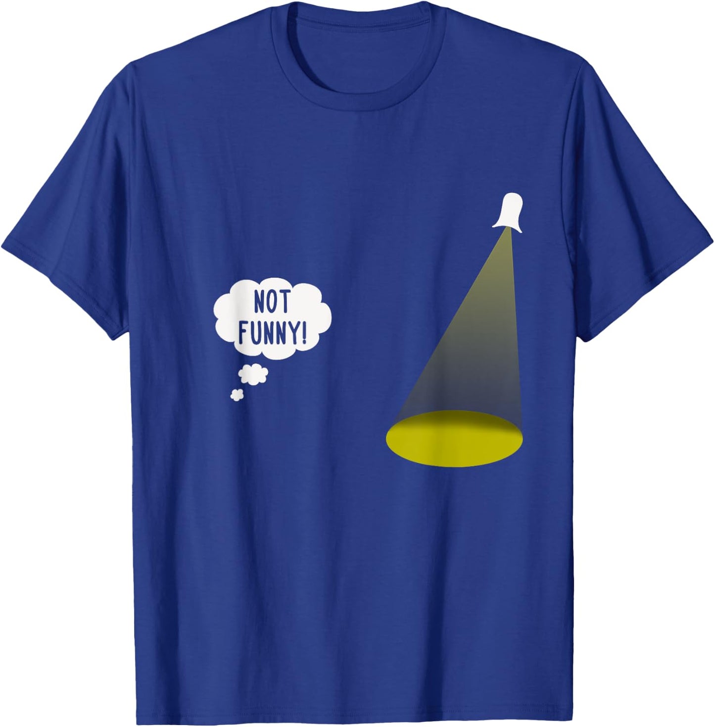 Not Funny Spotlight Joke Shirt Sarcastic Theatre Lover Gift T-Shirt - T-Shirt | Royal