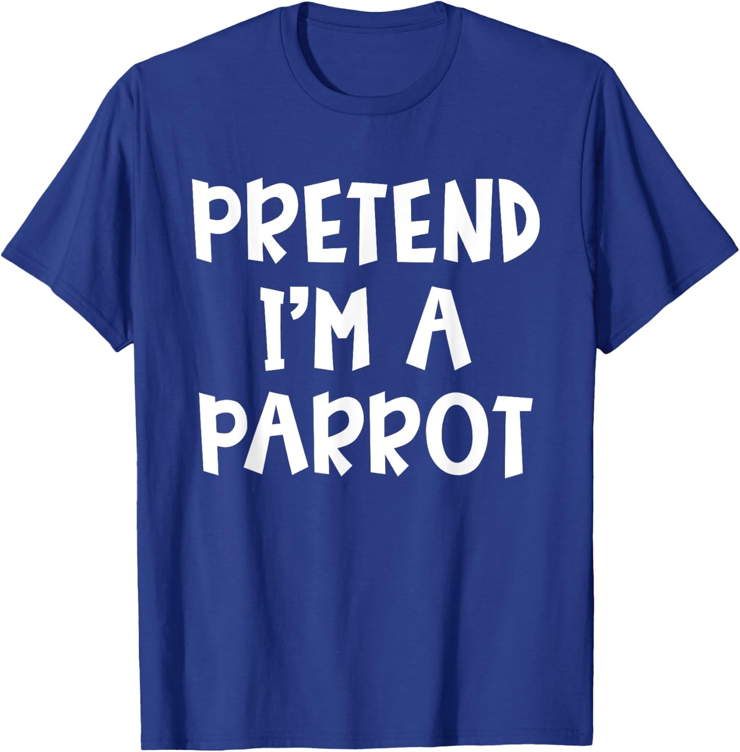 Pretend I'm A Parrot Matching Costume Lazy Easy Halloween T-Shirt - T-Shirt | Royal